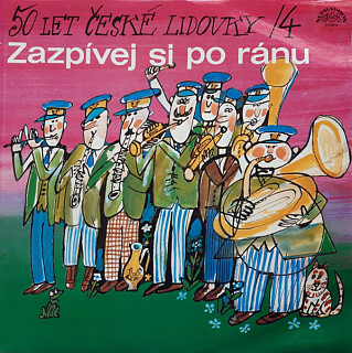 Various Artists - Zazpívej si po ránu - 50 let české lidovky /4