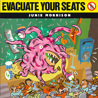 Junie Morrison - Evacuate Your Seats