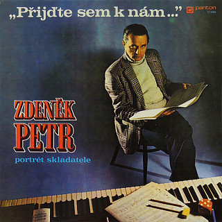 Zdeněk Petr - Přijďte sem k nám...