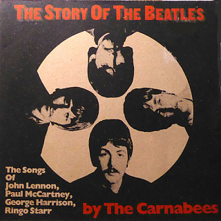 The Carnabees - The Story Of The Beatles