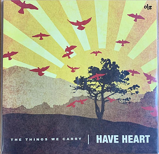 Have Heart - The Things We Carry