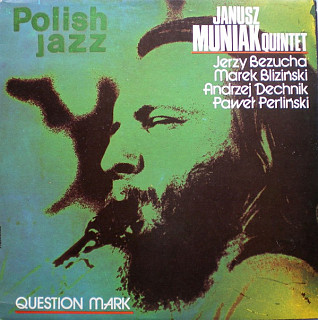 Janusz Muniak Quintet - Question Mark