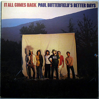 Paul Butterfield's Better Days - It All Comes Back