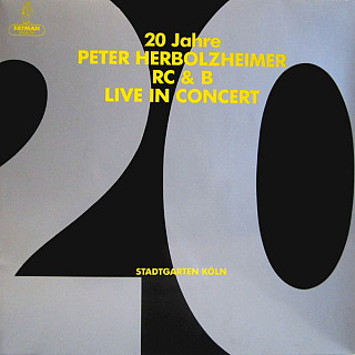 Peter Herbolzheimer Rhythm Combination & Brass - 20 Jahre Peter Herbolzheimer  R C & B - Live In Concert