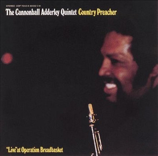 The Cannonball Adderley Quintet - Country Preacher