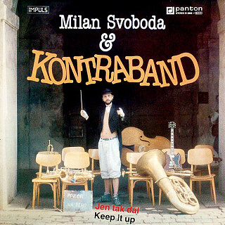 Milan Svoboda & Kontraband - Jen Tak Dál = Keep It Up