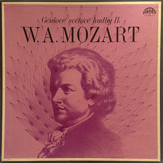 Wolfgang Amadeus Mozart - Géniové Světové Hudby II.