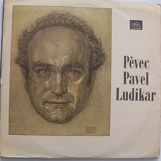 Pavel Ludikar - Pěvec Pavel Ludikar