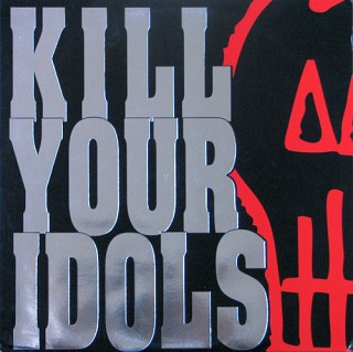 Kill Your Idols - No Gimmicks Needed