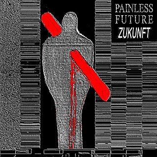 Painless Future - Zukunft