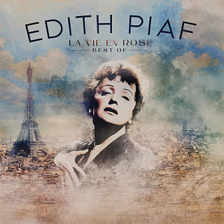 Edith Piaf - La Vie En Rose - Best Of