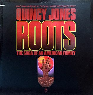 Quincy Jones - Roots (The Saga Of An American Family)