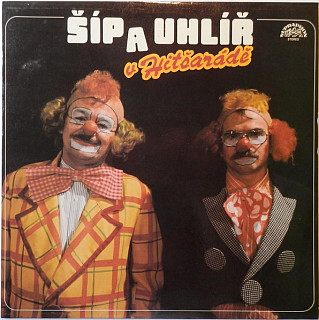 Karel Šíp & Jaroslav Uhlíř - Šíp a Uhlíř v Hitšarádě