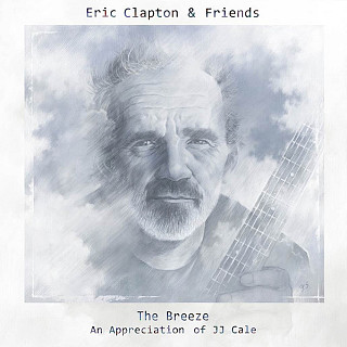 Eric Clapton & Friends - The Breeze (An Appreciation Of JJ Cale)