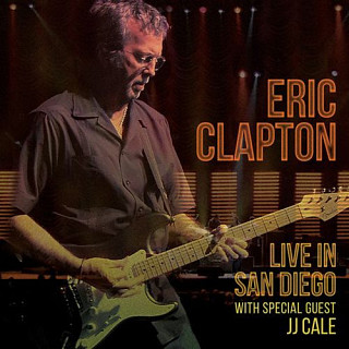 Eric Clapton - Live In San Diego (With Special Guest J.J. Cale)