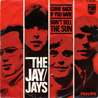 Jay-Jays - Come Back If You Dare / Don't Sell The Sun