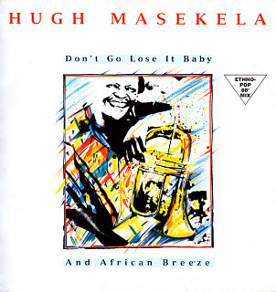 Hugh Masekela - Don't Go Lose It Baby / African Breeze (Ethno-Pop 88' Mix)