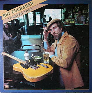 Roy Buchanan - Loading Zone