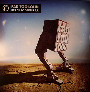 Far Too Loud - Ready To Stomp EP Pt.1