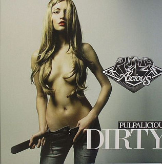 Pulpalicious - Dirty