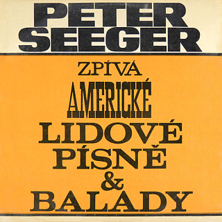 Pete Seeger - Zpívá Americké lidové písně a balady