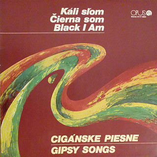 Ľudová Hudba Jána Berkyho-Mrenicu - Káli Sľom = Čierna Som = Black I Am (Cigánske Piesne = Gipsy Songs)