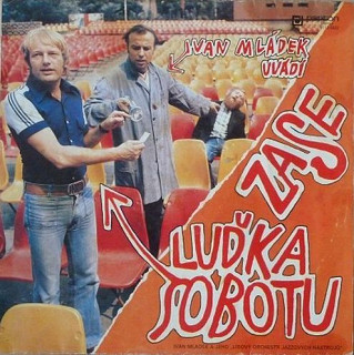 Ivan Mládek - Ivan Mládek uvádí zase Luďka Sobotu