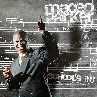 Maceo Parker - School's In!