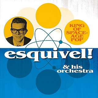 Esquivel and His Orchestra - King Of Space-Age Pop