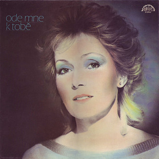 Helena Vondráčková - Ode Mne K Tobě