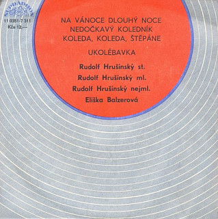 Rudolf Hrušínský - Na Vánoce Dlouhý Noce; Nedočkavý Koledník; Koleda, Koleda Štěpáne / Ukolébavka