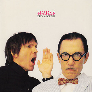 Sparks - Dick Around