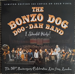 Bonzo Dog Doo-Dah Band - I Should Koko! - The 50th Anniversary Celebration Live From London