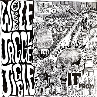 Wobble Jaggle Jiggle - It Came From Nowhere