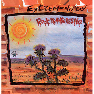 Extremoduro - Rock Transgresivo