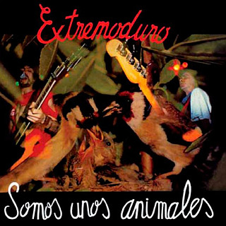 Extremoduro - Somos Unos Animales