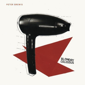 Peter Brewis - Blow Dry Colossus