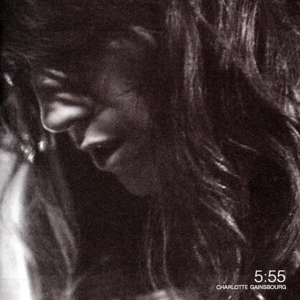 Charlotte Gainsbourg - 5:55