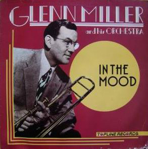 Glenn Miller And His Orchestra - In The Mood