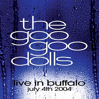 Goo Goo Dolls - Live In Buffalo July 4th, 2004