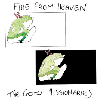 Good Missionaries - Fire From Heaven