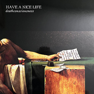 Have A Nice Life - Deathconsciousness