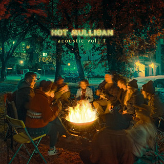 Hot Mulligan - Acoustic Vol. 1+2