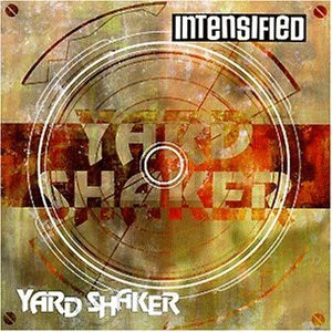 Intensified - Yard Shaker