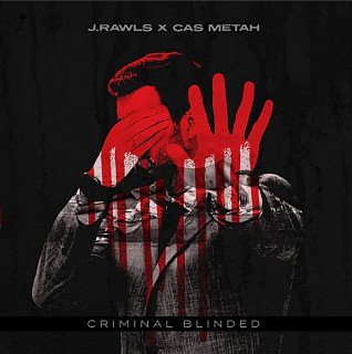 J. Rawls& Cas Metah - Criminal Blinded