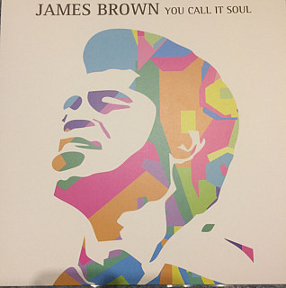 James Brown - You Call It Soul