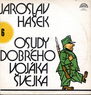 Jaroslav Hašek - Osudy dobrého vojáka Švejka 6