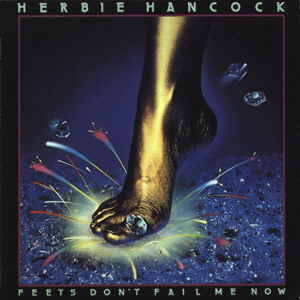 Herbie Hancock - Feets Don't Fail Me Now