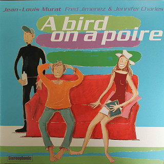 Jean-Louis Murat - A Bird On a Poire