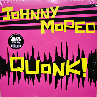 Johnny Moped - Quonk!